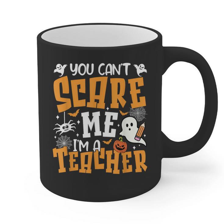 You Can't Scare Me I'm A Teacher Halloween Spooky Season Graphic Print Coffee Mug