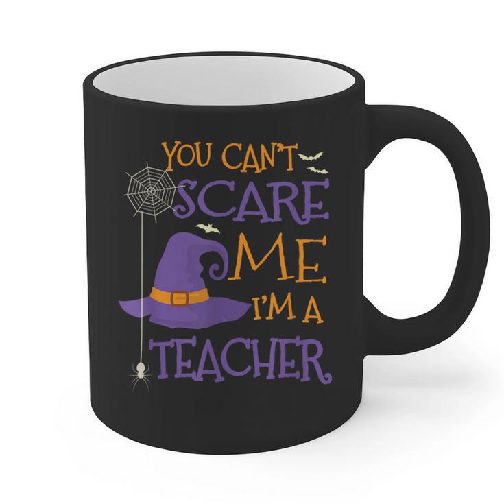 You Can't Scare Me I'm A Teacher For Men Women Graphic Print Coffee Mug