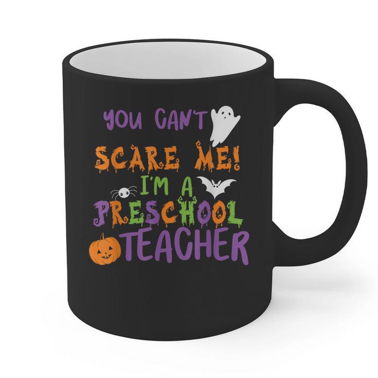You Cant Scare Me Im A Preschool Teacher Graphic Print Coffee Mug