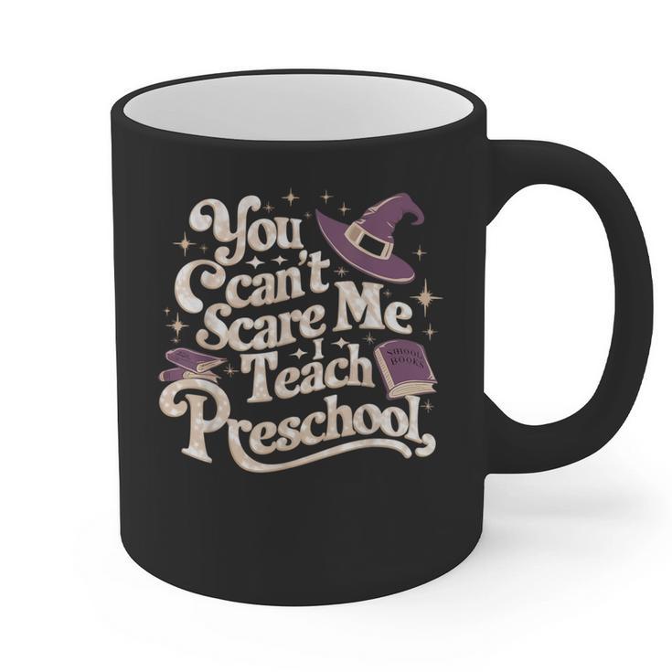 You Can't Scare Me I Teach Preschool Teacher Halloween Witch Graphic Print Coffee Mug