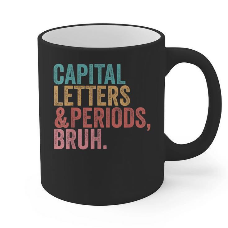 Capital Letters And Periods Bruh Teacher Graphic Print Coffee Mug