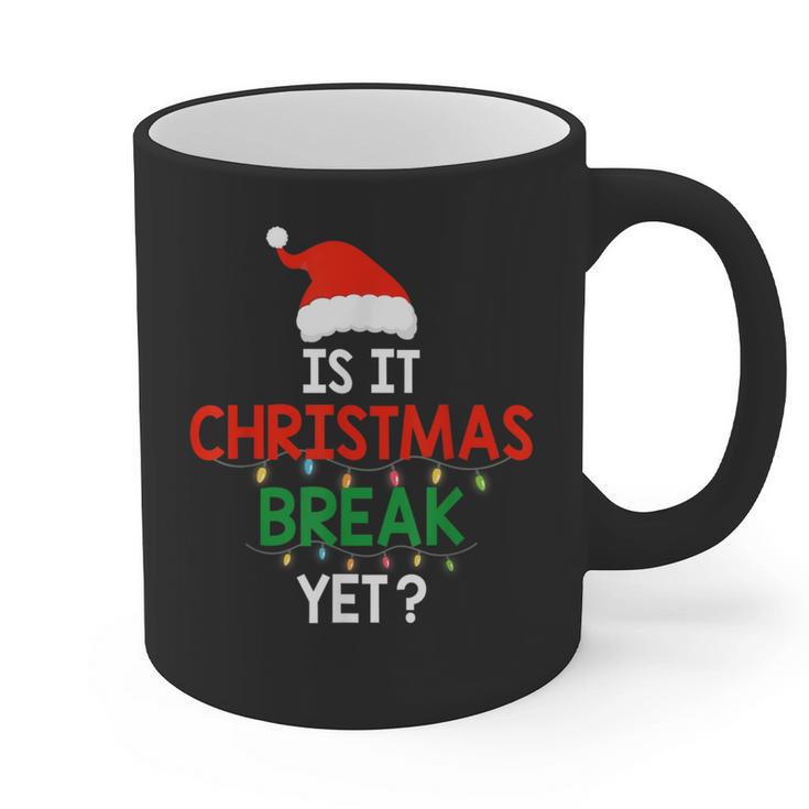 Is It Christmas Break Yet Teacher Xmas Winter Saying Graphic Print Coffee Mug