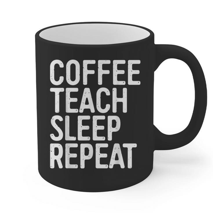 Coffee Teach Sleep Repeat Shirt Coffee Men Women Teacher Graphic Print Coffee Mug