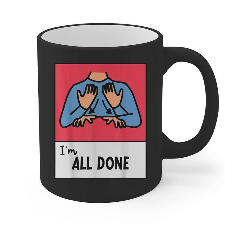 All Done Sped Teacher ASL Teacher Neurodiversity Hand Sign Graphic Print Coffee Mug