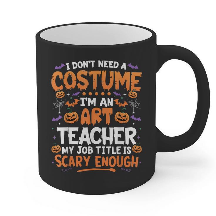 I Don't Need a Costume I'm An Art Teacher Retro Halloween Graphic Print Coffee Mug