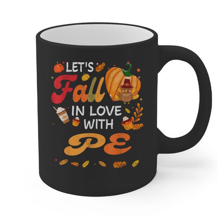 Lets Fall In Love With PE Teacher Thanksgiving Graphic Print Coffee Mug