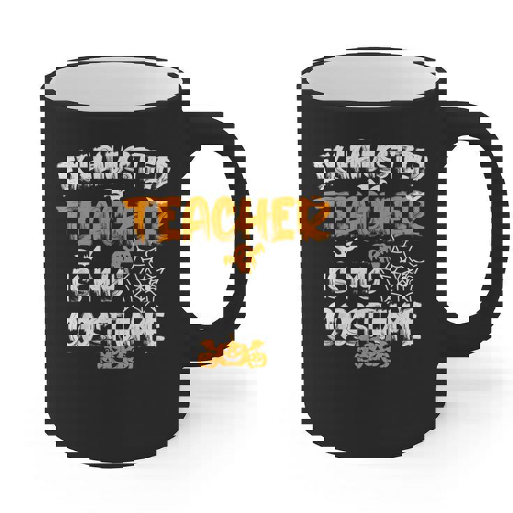 Fun Halloween Sayings Quotes Exhausted Teacher Is My Costume -Adults Short Sleeve Halloween Teacher T-Shirt Small Graphic Print Coffee Mug