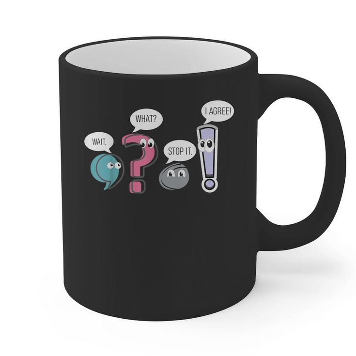 Grammar TeacherWait What Stop It I Agree Graphic Print Coffee Mug