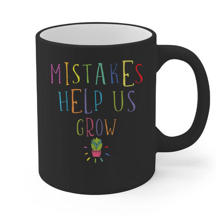 Growth Mindset Shirt For Teacher Mistakes Help Us Grow Graphic Print Coffee Mug