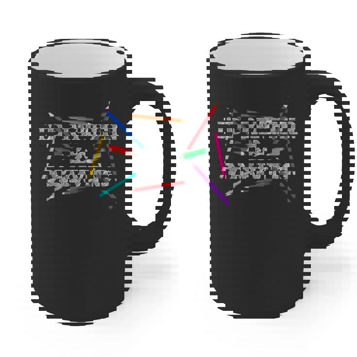 I&#x27;d Rather Be Drawing Artist Art Teacher Sketching Lover For Men Women Girls Kids Graphic Print Coffee Mug