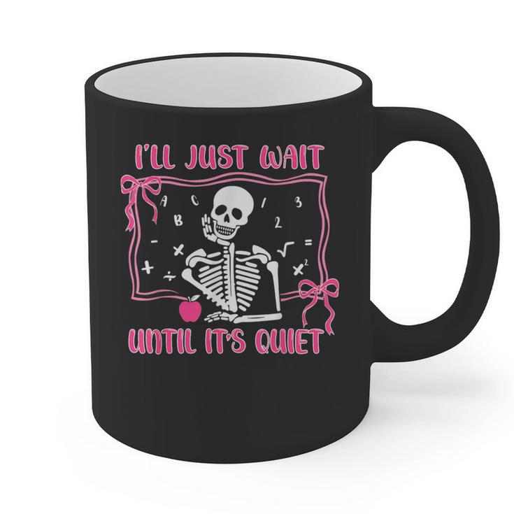 I'Ll Just Wait Until It's Quiet Spooky Teacher Halloween Graphic Print Coffee Mug