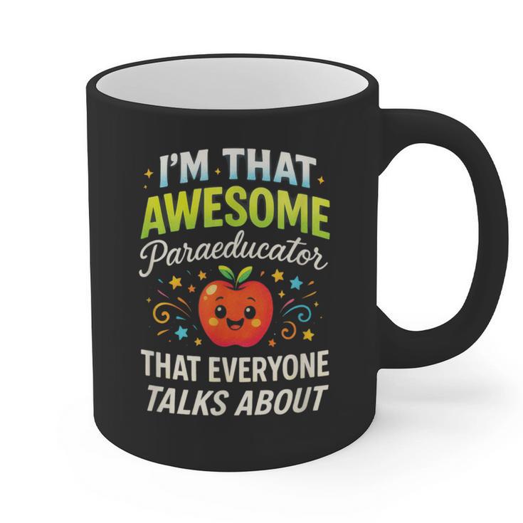 I'm That Awesome Paraeducator Teacher Graphic Print Coffee Mug