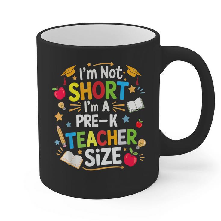 I'm Not Short I'm A Pre-K Teacher Size Back To School Graphic Print Coffee Mug