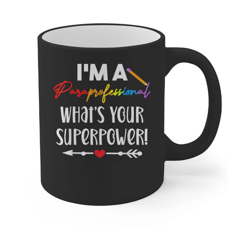 I'm A Paraprofessional What's Your Superpower Para Teacher Graphic Print Coffee Mug