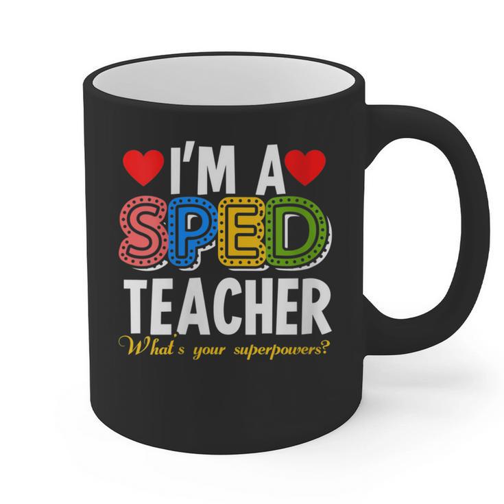 I'm A SPED Teacher Special Education Teacher Graphic Print Coffee Mug