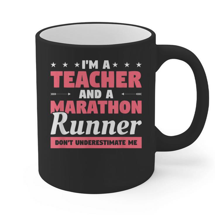 I'm A Teacher And A Marathon Runner Don't Underestimate Me Men Women Graphic Print Coffee Mug