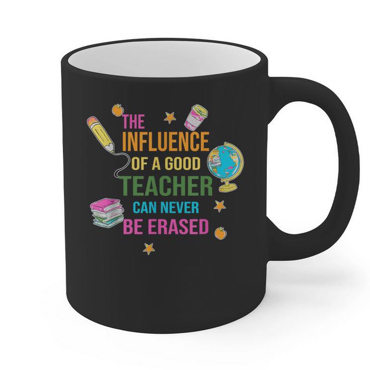 The Influence Of A Good Teacher Can Never Be Erased Quote Graphic Print Coffee Mug