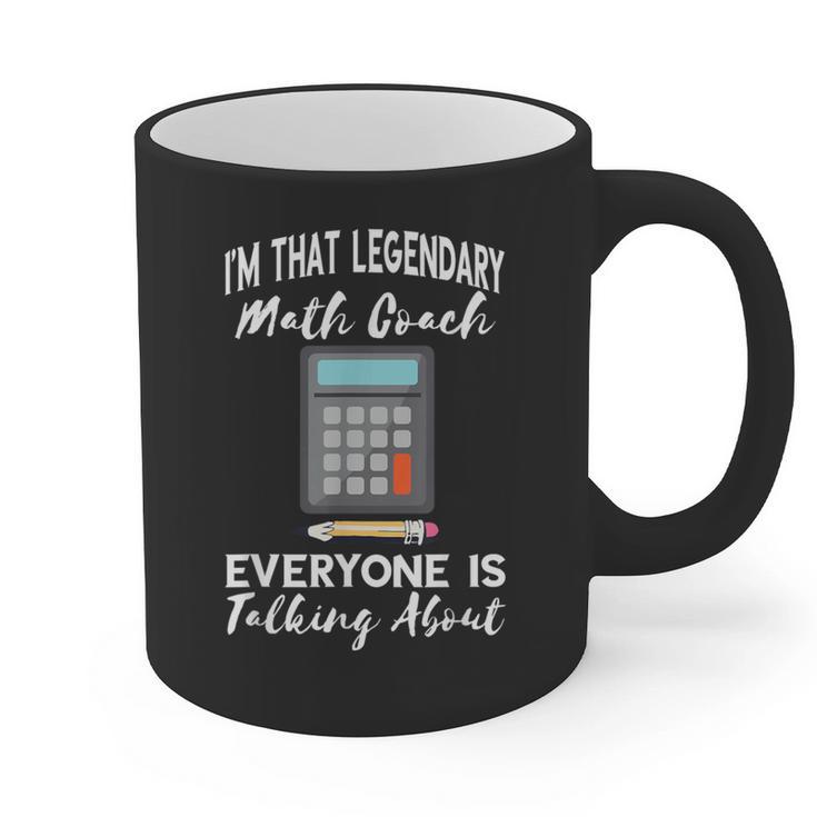 Legendary Math Coach Mathematics Calculator Math Teacher Graphic Print Coffee Mug