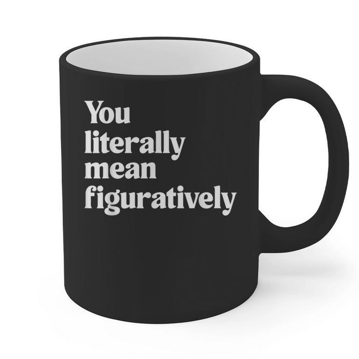 You Literally Mean Figuratively English Teacher Graphic Print Coffee Mug
