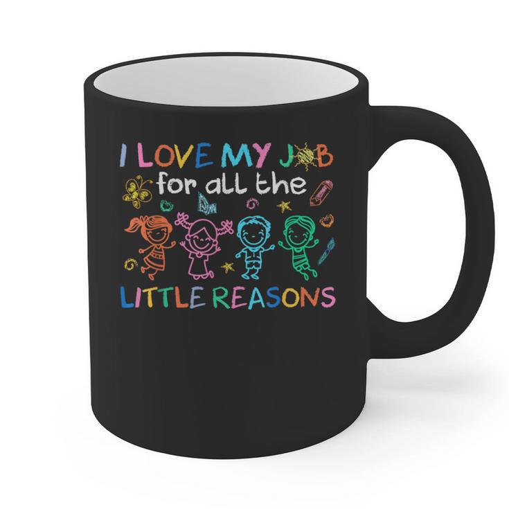 I Love My Job For All The Little Reasons Teacher Graphic Print Coffee Mug