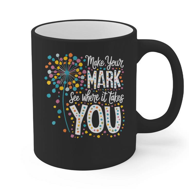 Make Your Mark Dandelion Happy Dot Day Shirts Teacher Kids Graphic Print Coffee Mug