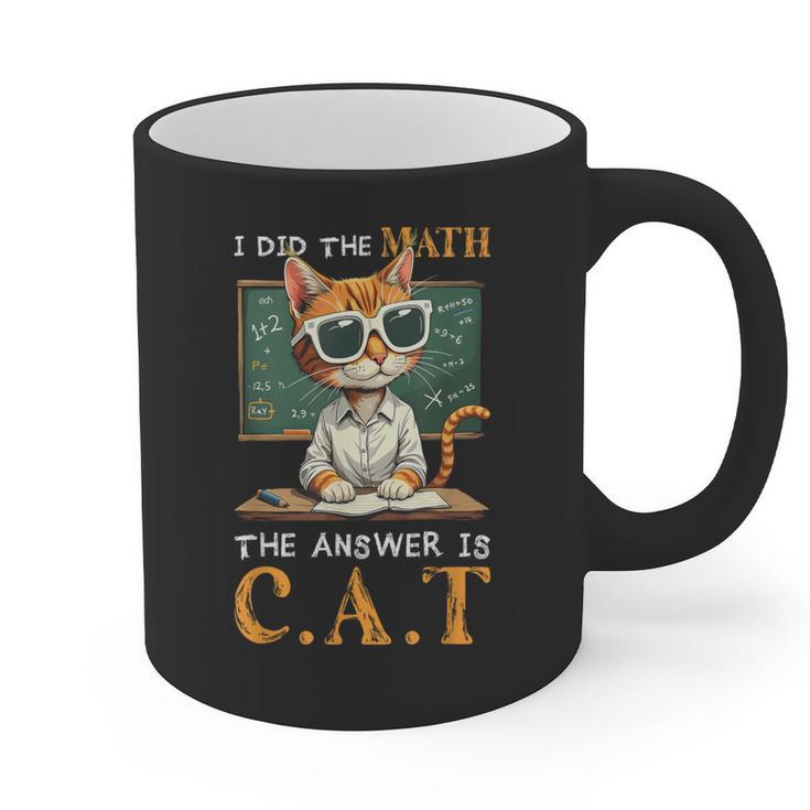 I Did The Math The Answer Is Cats Math Cat Teacher Graphic Print Coffee Mug