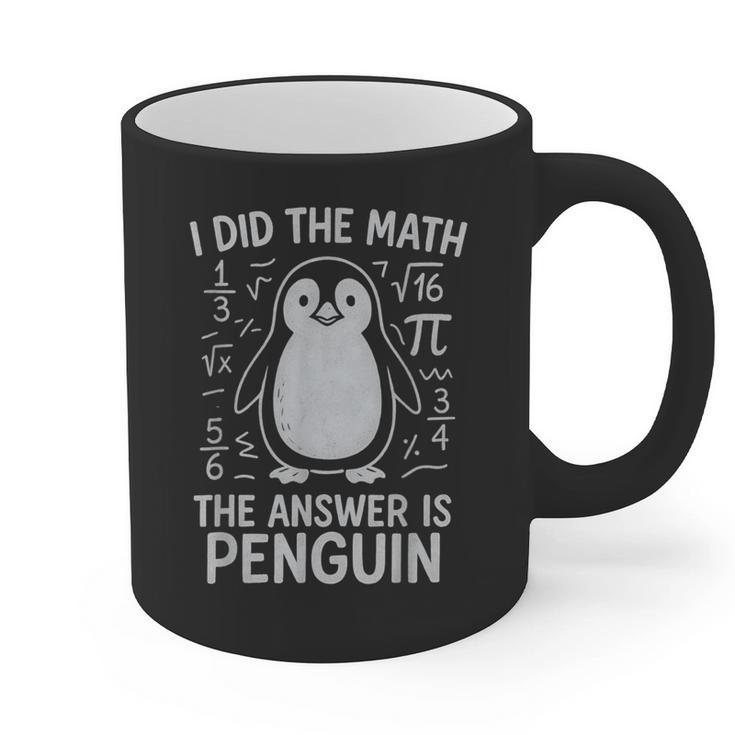I Did The Math The Answer Is Penguin Math Teacher Graphic Print Coffee Mug