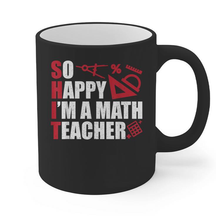 Math Teacher School So Happy I'm A Math Teacher Graphic Print Coffee Mug