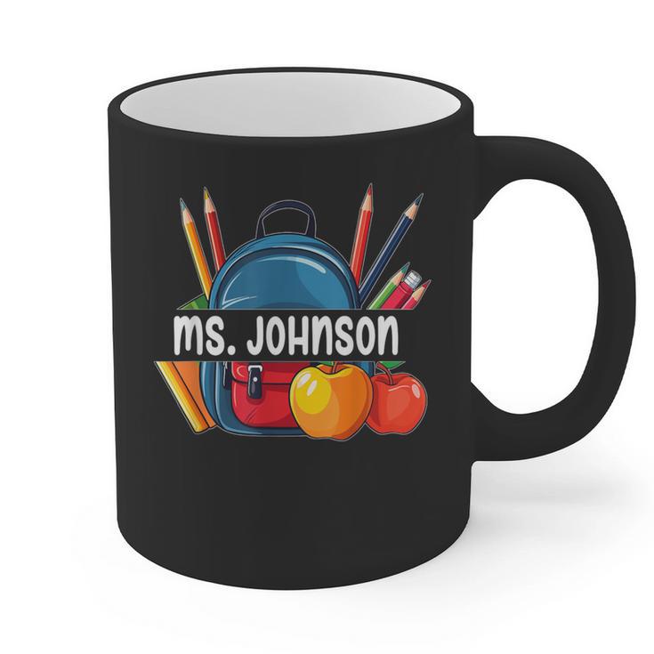 Ms Johnson Personalized Name Back To School Teacher For Men Women Kids Graphic Print Coffee Mug