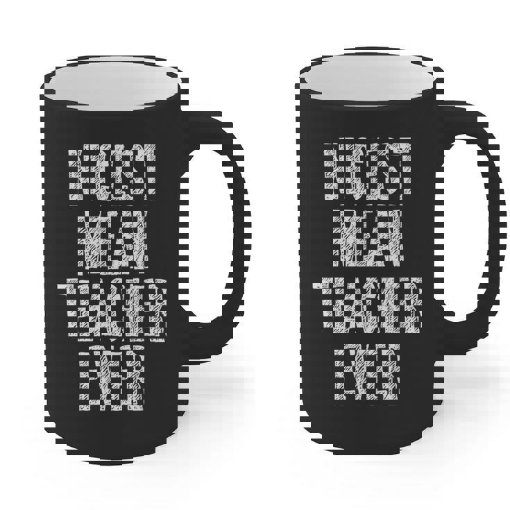 Nicest Mean Teacher Ever Teacher For Men Women Graphic Print Coffee Mug