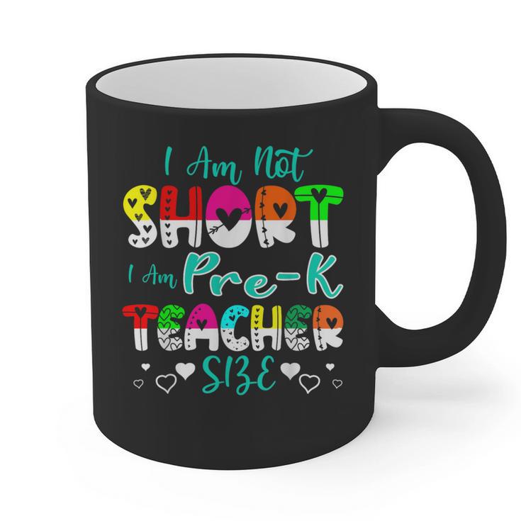 I Am Not Short I Am Pre-K Teacher Size Teacher For Men Women Kids Graphic Print Coffee Mug
