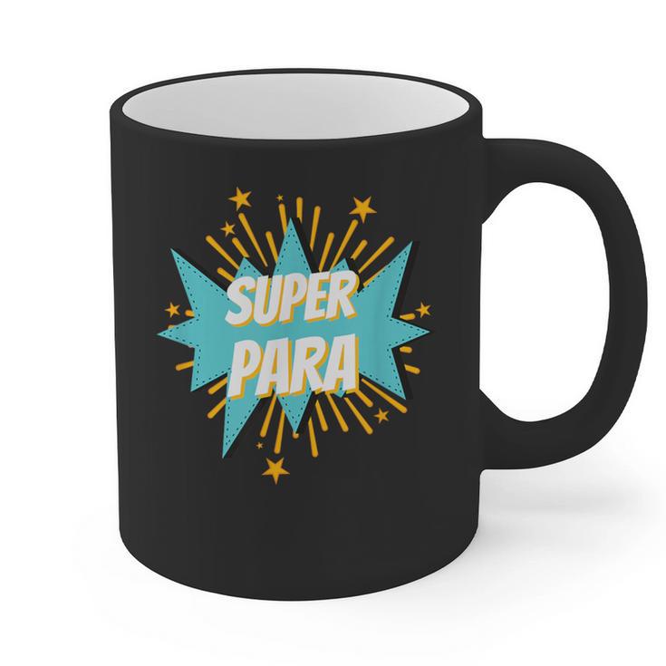 Para Shirt Super Para Paraprofessional Teacher Graphic Print Coffee Mug