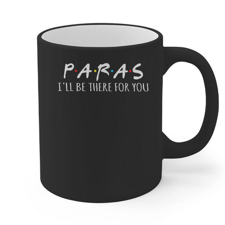 Paras I'Ll Be There For You Teacher Graphic Print Coffee Mug