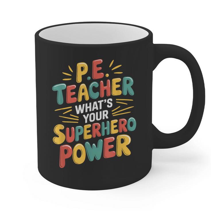 PE Gym School Coach PE Teacher What's Your Superhero Power Graphic Print Coffee Mug