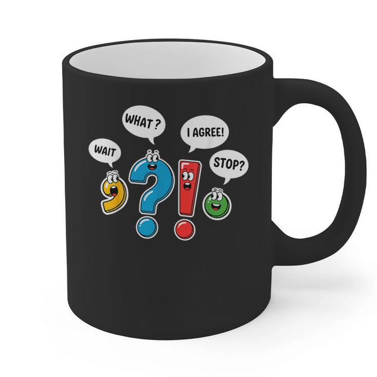 Punctuation Marks Wait What I Agree Stop English Teacher Graphic Print Coffee Mug