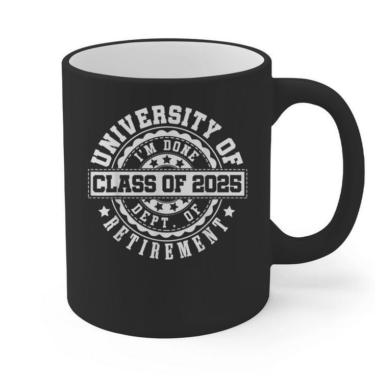 Retired 2025 For Teacher Retirement University Of I'm Done Graphic Print Coffee Mug