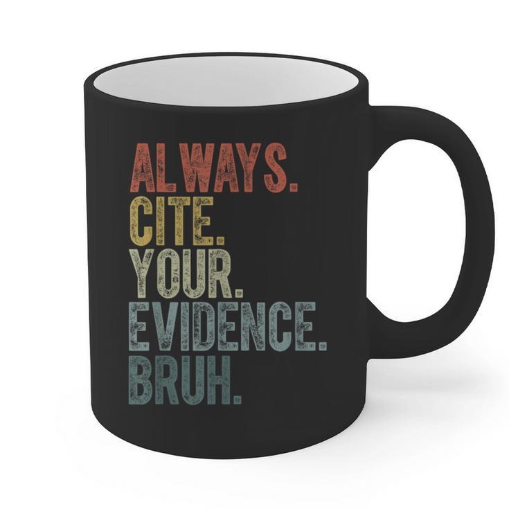Retro ALways Cite Your Evidence Bruh ELA Teacher For Men Women Kids Graphic Print Coffee Mug