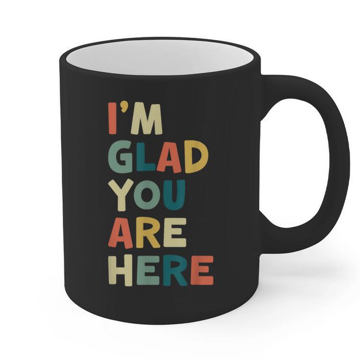 Retro I’m Glad You Are Here Women Men Teacher Graphic Print Coffee Mug