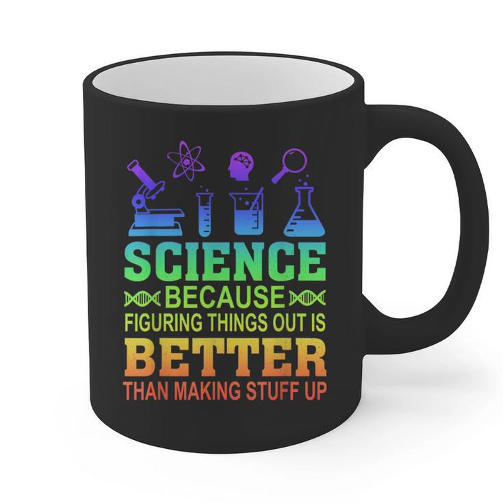 Science Teacher Because Figuring Things Out Is Better Than Graphic Print Coffee Mug
