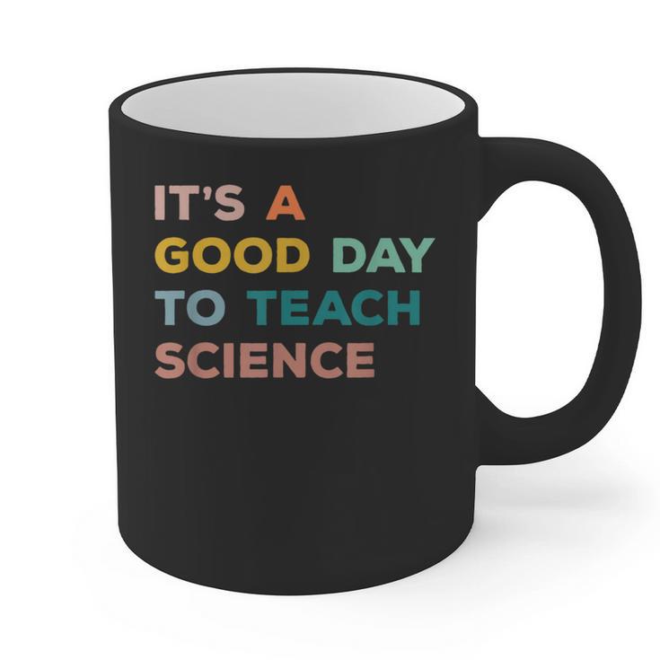 Science Teacher Its A Good Day To Teach Science Earth Graphic Print Coffee Mug