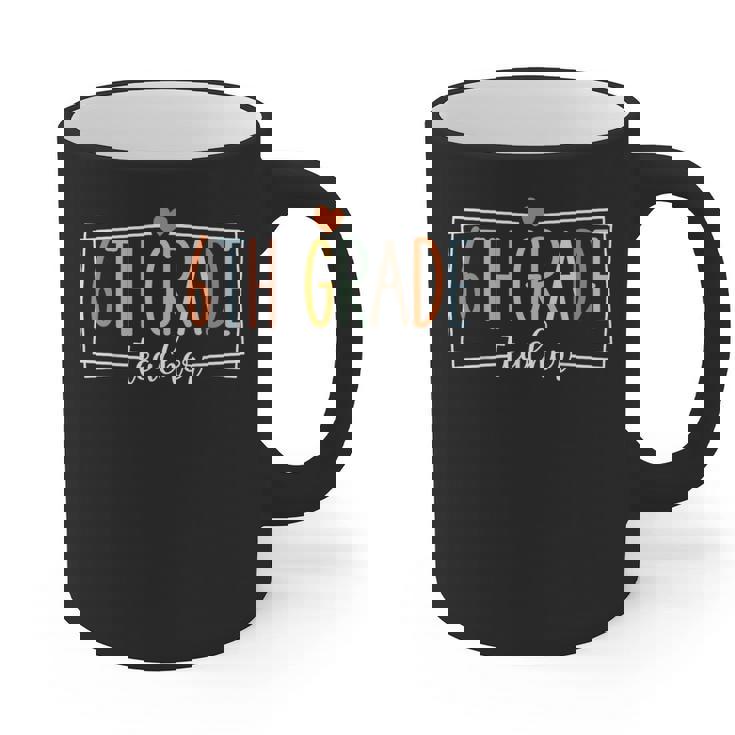 Sixth Grade Teacher 6th Grade Teachers Back To School For Men Women Kids Graphic Print Coffee Mug