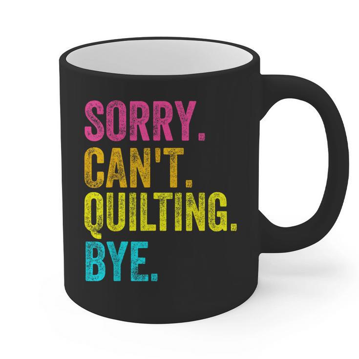 Sorry Can't Quilting Bye Teacher Student Quilting Graphic Print Coffee Mug