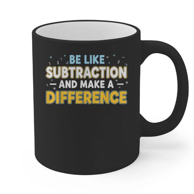 Be Like Subtraction And Make A Difference Teachers Graphic Print Coffee Mug