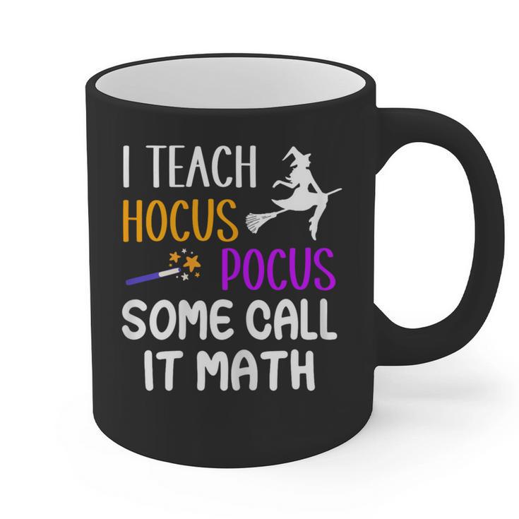I Teach Hocus Pocus Some Call It Math Teacher Graphic Print Coffee Mug