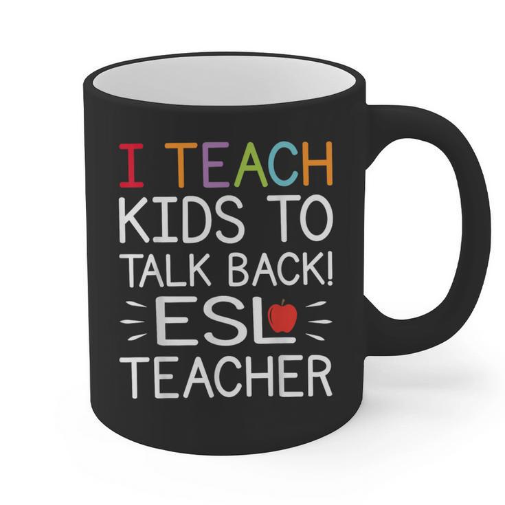 I Teach Kids To Talk Back ESL ESOL Teacher School Team Group Graphic Print Coffee Mug