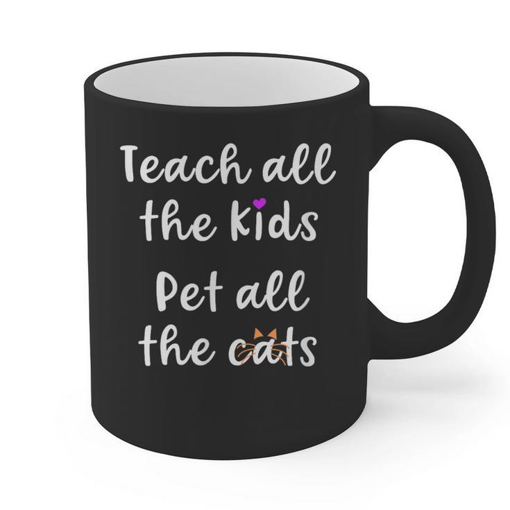 Teacher Cat Lover Mom Teach All The Kids Pet All The Cats Graphic Print Coffee Mug