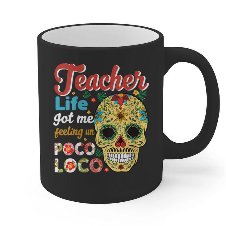 Teacher Life Got Me Feeling Un Poco Loco Graphic Print Coffee Mug