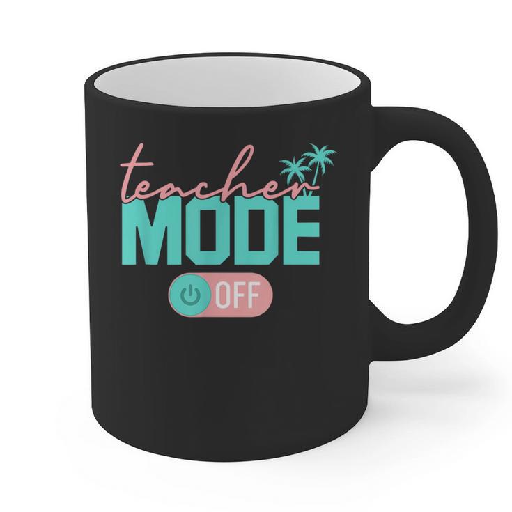 Teacher Mode Off Happy Last Day Of School Summer Break Men Women Graphic Print Coffee Mug