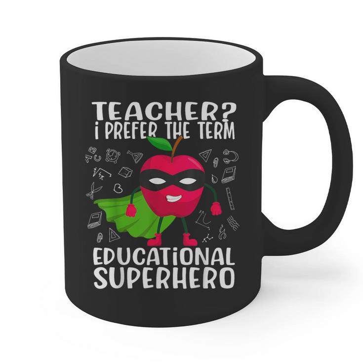 Teacher I Prefer The Term Educational Superhero Graphic Print Coffee Mug