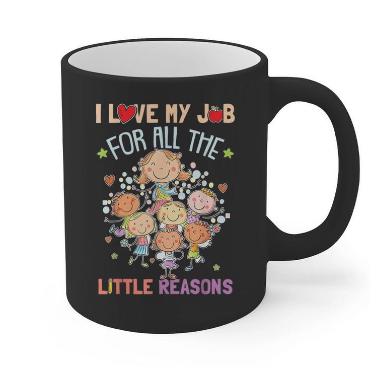 Teacher Teaching I Love My Job For All The Little Reasons Graphic Print Coffee Mug